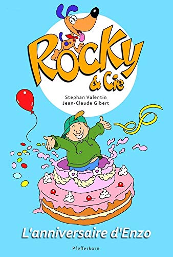 Rocky Et Cie L Anniversaire D Enzo Tome 3 S Valentin Jc Gibe Amazon Com Books
