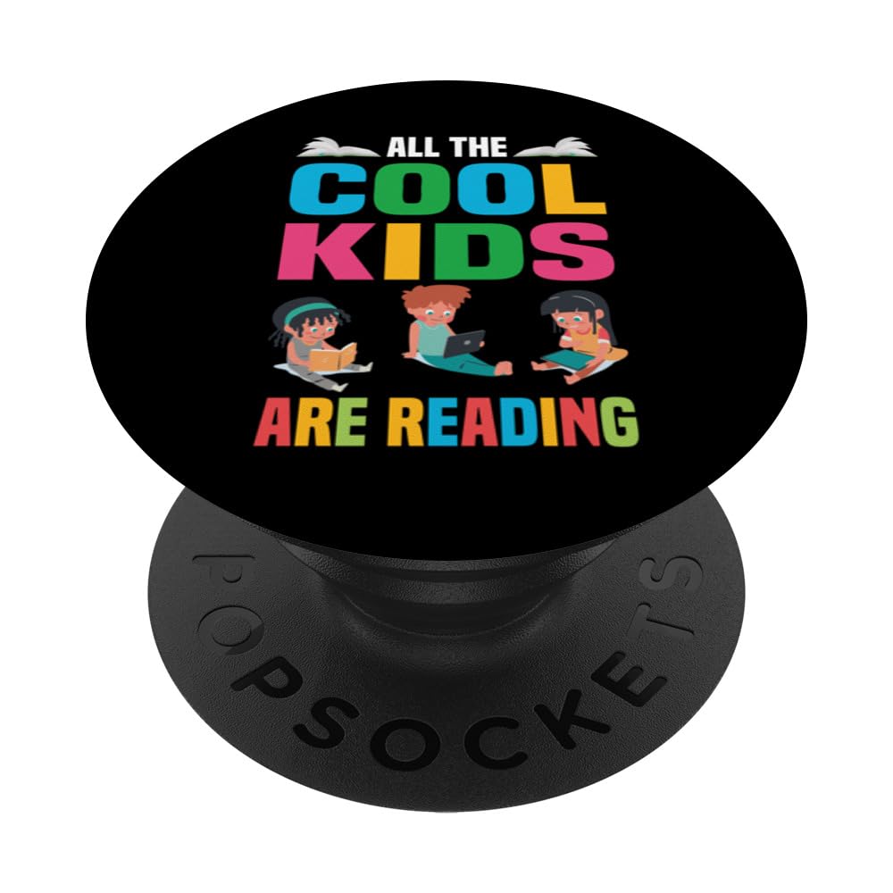 All The Cool Kids Are Reading Book Lover Bookworm Reading PopSockets Swappable PopGrip