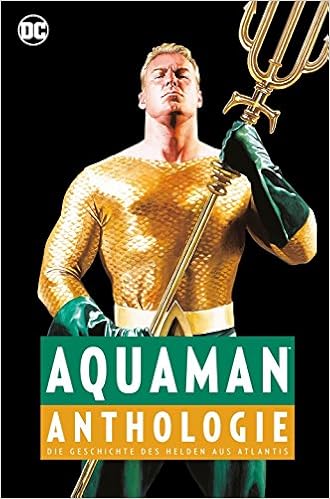 Aquaman Anthologie Die Geschichte Des Helden Aus Atlantis Amazon De Weisinger Mort Norris Paul Kashdan George Fradon Ramona Bernstein Robert Miller Jack Cardy Nick Levitz Paul Conway Gerry Aparo Jim Michelinie David Kupperberg