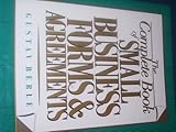 The Complete Book of Small Business Forms and Agreements, , 0138411239