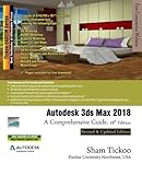 Autodesk 3ds Max 2018: A Comprehensive Guide