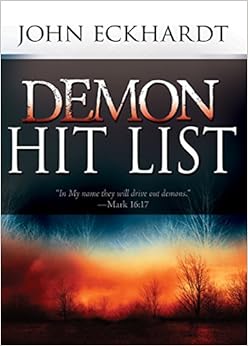 Demon Hit List, by John Eckhardt Demon Hit List, by John Eckhardt