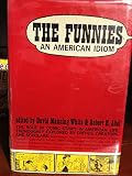 The Funnies : An American Idiom (including Seldes' classic "The Krazy Kat That W