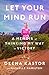Let Your Mind Run: A Memoir of Thinking My Way to Victory - Book by Deena Kastor