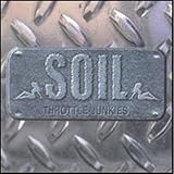 SOiL Album: «Throttle Junkies» (Front side)