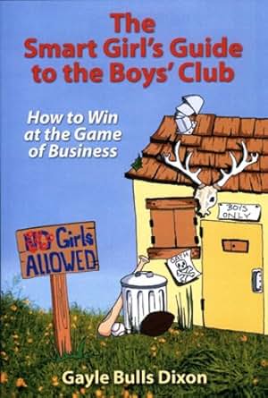 Amazon Com The Smart Girl S Guide To The Boys Club Ebook