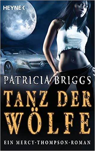 Amazon Tanz Der Woelfe Mercy Thompson 7 Roman Briggs Patricia Lamatsch Vanessa Foreign Language Fiction