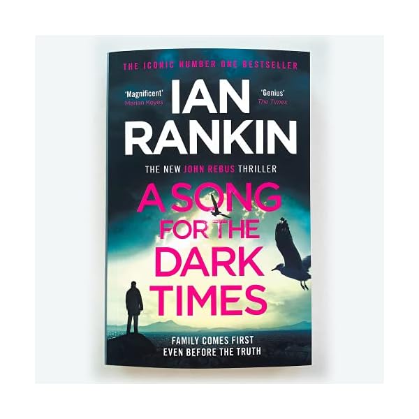 A Song for the Dark Times: From the iconic #1 bestselling author of IN A HOUSE OF LIES (Inspector Rebus series, 23)