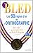 Bled: Les 50 Regles d'or de l''Orthographe (French Edition) by 