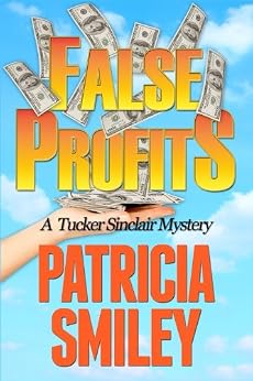False Profits Tucker Sinclair Series Book 1 Kindle