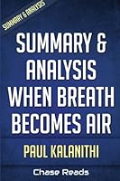 Summary and Analysis: When Breath Becomes Air 1530799201 Book Cover