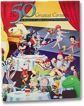 The 50 Greatest Cartoons: As Selected by 1, 000 Animation Professionals