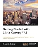 Getting Started with Citrix XenApp® 7.6