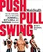 Men’s Health Push, Pull, Swing: The Fat-Torching, Muscle-Building Dumbbell, Kettlebell & Sandbag Programthumb 1