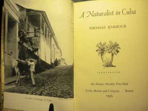 A naturalist in Cuba by Thomas Barbour (Hardcover)