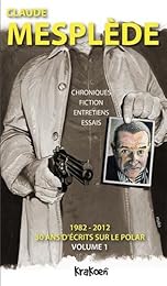 Chroniques, fiction, entretiens, essais