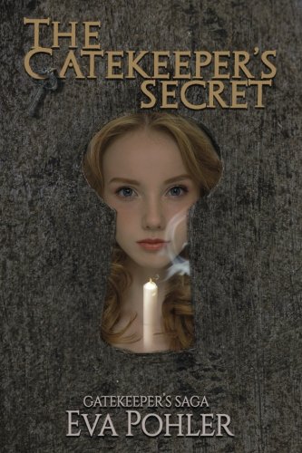 The Gatekeeper's Secret: Gatekeeper's Saga, Book Five (The Gatekeeper's Saga) (Volume 5)