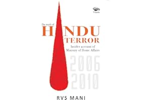 The Myth of Hindu Terror: Insider account of Ministry of Home Affairs 2006-2010