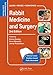 Rabbit Medicine and Surgery: Self-Assessment Color Review, Second Edition (Veterinary Self-Assessment Color Review Series)