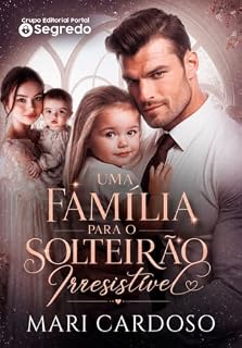 Livro Uma Família para o Solteirão Irresistível