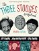 The Three Stooges Scrapbook, Updated Edition by Jeff Lenburg