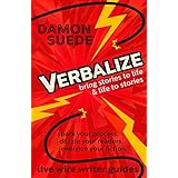 Verbalize: bring stories to life &amp; life to stories (live wire writer guides)