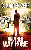 Another Way Home - A Dark Thriller (Garrett & Petrus Action Packed Thrillers Book 2)