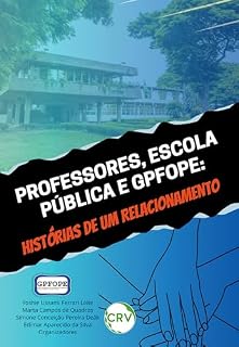 Livro Professores, escola pública e GPFOPE: Histórias de um relacionamento