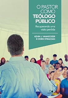 Livro O pastor como teólogo público: Recuperando uma visão perdida