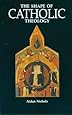 The Shape of Catholic Theology: An Introduction to Its Sources, Principles, and History