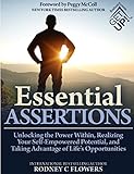 Essential Assertions: Unlocking the Power Within, Realizing Your Self-Empowered Potential, and Takin by Rodney C Flowers