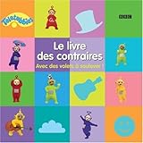 Image de Le livre des contraires : Avec des volets à soulever !