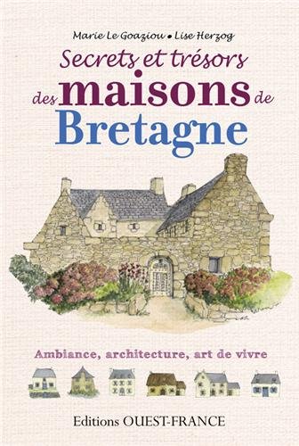 Secrets et trésors des maisons de Bretagne