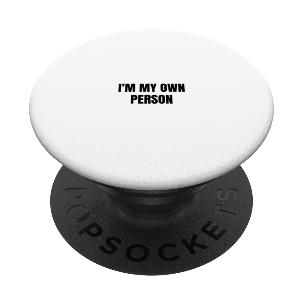 I'm my own person PopSockets Swappable PopGrip