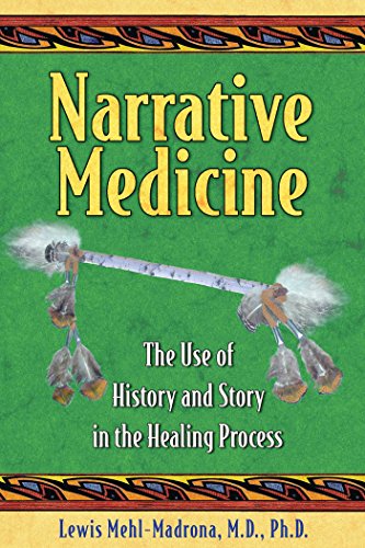 Download Narrative Medicine: The Use of History and Story in the Healing Process