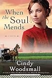 When the Soul Mends (Sisters of the Quilt, Book 3) by Cindy Woodsmall