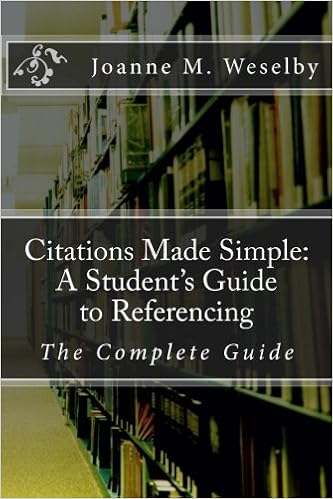 Citations Made Simple A Student S Guide To Easy Referencing The Complete Guide Volume 7 Weselby Joanne M Books Amazon Com