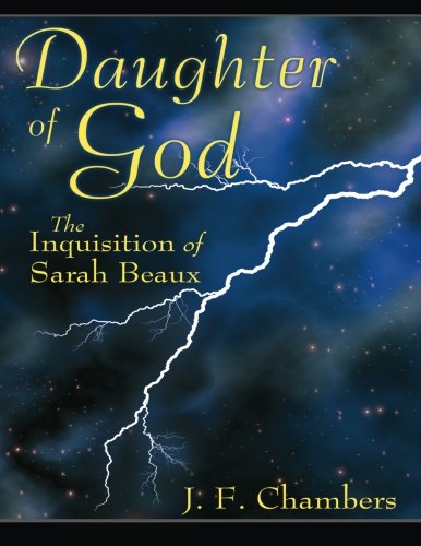 Daughter of God: The Inquisition of Sarah Beaux