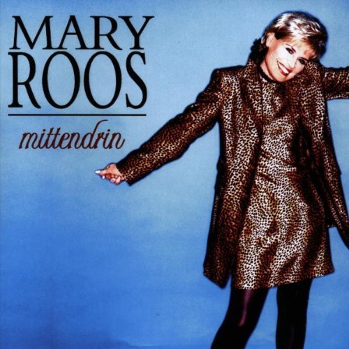 Mary Roos - Mittendrin By Mary Roos - Zortam Music