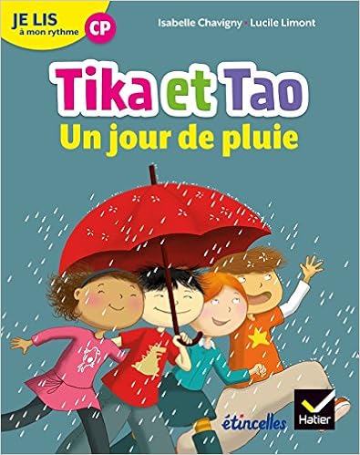 Etincelles Lecture Cp Ed 18 Je Lis A Mon Rythme Tika Et Tao Un Jour De Pluie Chavigny Isabelle Tertre Olivier Limont Lucile Amazon Com Books