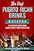The Best Puerto Rican Drinks Recipes: 17 Authentic Mixed Beverage Recipes Direct from Puerto Rico by Grace Barrington-Shaw