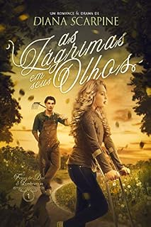 Livro As lágrimas em seus olhos (Duologia Feitos de Dor Lembranças Livro 1)