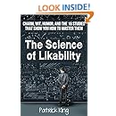 The Science of Likability: Charm, Wit, Humor, and the 16 Studies That Show You How To Master Them