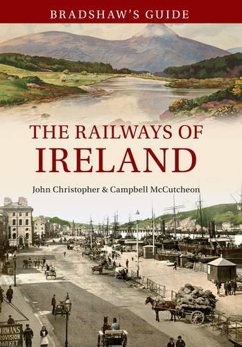 Download Bradshaw's Guide The Railways of Ireland: Volume 8
