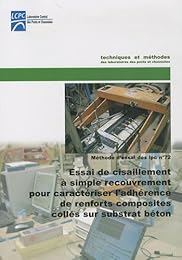 Essai  de cisaillement à simple recouvrement pour caractériser l'adhérence de renforts composites collés sur substrat béton
