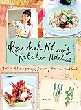 Rachel Khoo's Kitchen Notebook: Over 100 Delicious Recipes from My Personal Cookbook Rachel Khoo's Kitchen Notebook: Over 100 Delicious Recipes from My Personal Cookbook