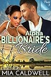 Alpha Billionaire's Bride, Part Three (BWWM Romance Serial)