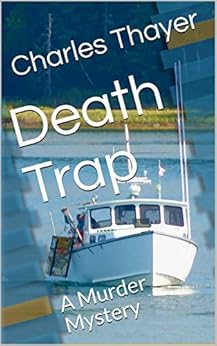 Death Trap: A Murder Mystery (A Paradox Murder Mystery Book 1) by [Thayer, Charles]