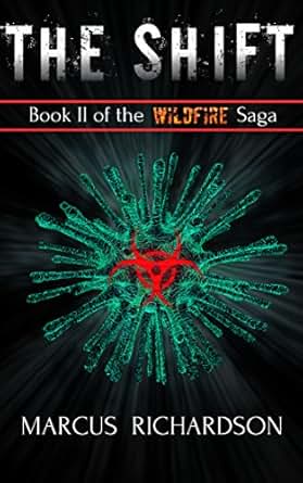 The Shift Book Ii Of The Wildfire Saga Kindle Edition