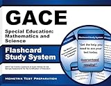 GACE Special Education: Mathematics and Science Flashcard Study System: GACE Test Practice Questions & Exam Review for the Georgia Assessments for the Certification of Educators (Cards)